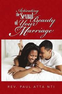 bokomslag Activating the Sexual Beauty of Your Marriage
