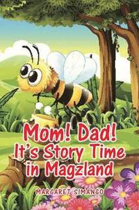 bokomslag Mom! Dad! It's Story Time in Magzland