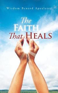 bokomslag Faith That Heals