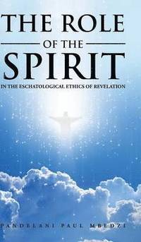 bokomslag The Role of the Spirit in the Eschatological Ethics of Revelation
