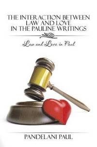 bokomslag The Interaction Between Law and Love in the Pauline Writings
