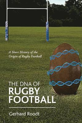 The DNA of Rugby Football 1