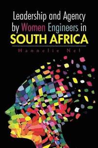 bokomslag Leadership and Agency by Women Engineers in South Africa