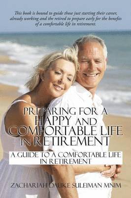 Preparing for a Happy and Comfortable Life in Retirement 1