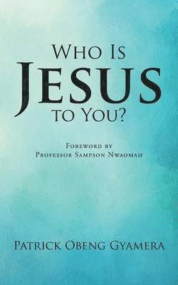 bokomslag Who Is Jesus to You?