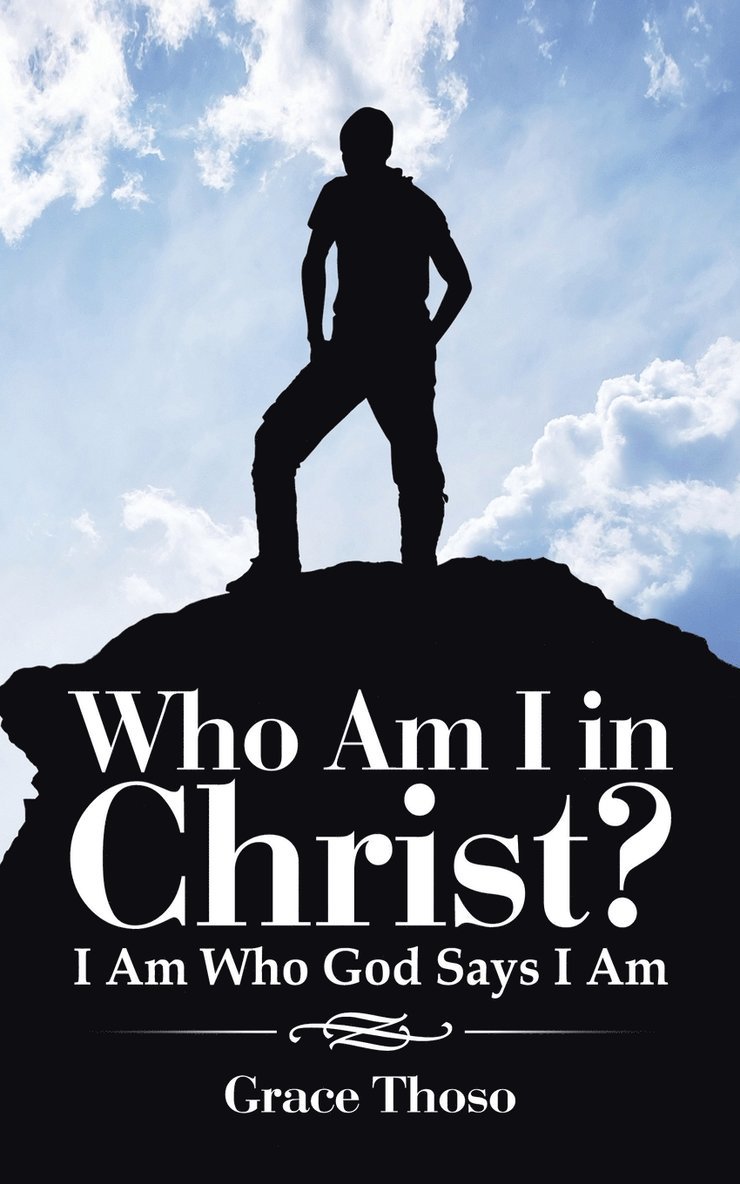 Who Am I in Christ? 1