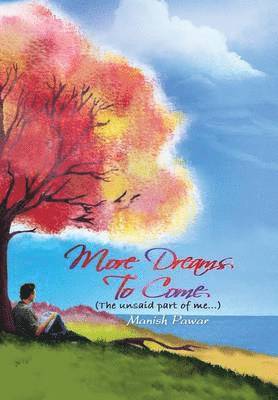 Manish Pawar - More Dreams to Come, Inbunden