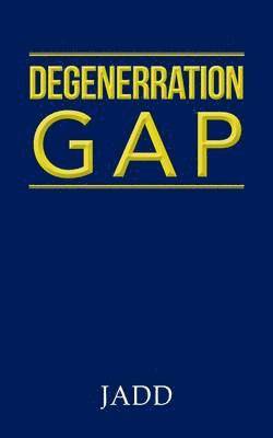bokomslag Degenerration Gap