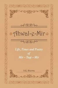 bokomslag Life,Times and Poetry of Mir