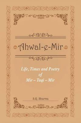 Life,Times and Poetry of Mir 1