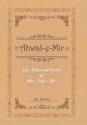 Life,Times and Poetry of Mir 1
