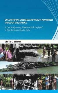 bokomslag Occupational Diseases and Health Awareness through Multimedia
