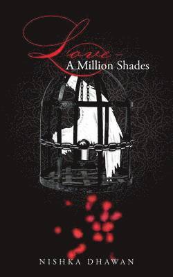 Nishka Dhawan - Love- A Million Shades, Häftad