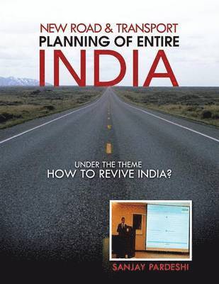 Sanjay Pardeshi - New Road & Transport Planning of Entire India, Häftad