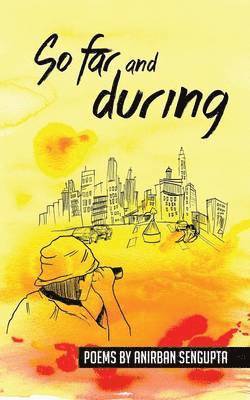 Anirban Sengupta - So far and during, Häftad