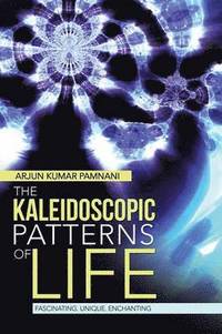 bokomslag The Kaleidoscopic Patterns of Life