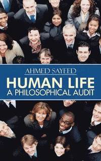 bokomslag Human Life-A Philosophical Audit