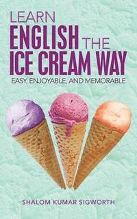 bokomslag Learn English the Ice Cream Way