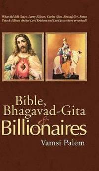 bokomslag Bible, Bhagavad-Gita & Billionaires