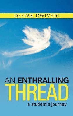 Deepak Dwivedi - Enthralling Thread, Häftad