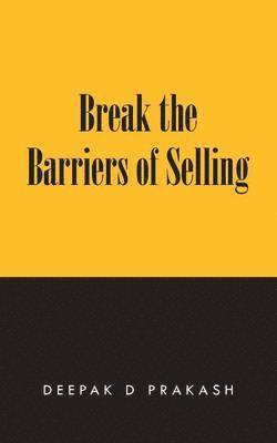 bokomslag Break the Barriers of Selling