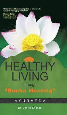 Healthy Living Through Dosha Healing 1