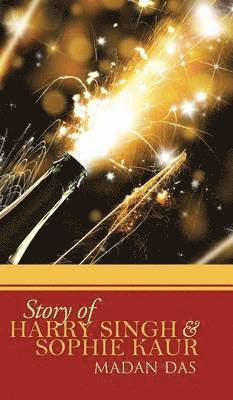 Madan Das - Story of Harry Singh & Sophie Kaur, Inbunden