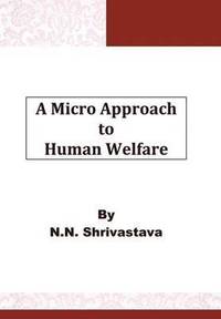 bokomslag A Micro Approach to Human Welfare