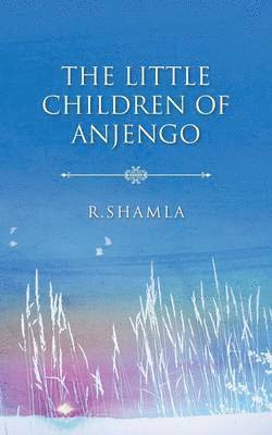 R Shamla, R. Shamla - Little Children of Anjengo, Häftad