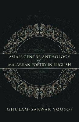 Asian Centre Anthology of Malaysian Poetry in English 1