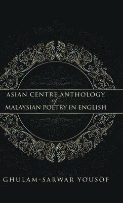 Asian Centre Anthology of Malaysian Poetry in English 1