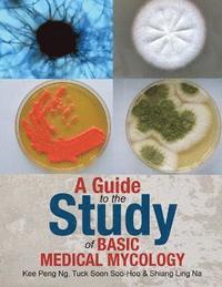 bokomslag A Guide to the Study of Basic Medical Mycology