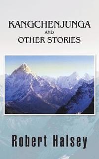 bokomslag Kangchenjunga and Other Stories