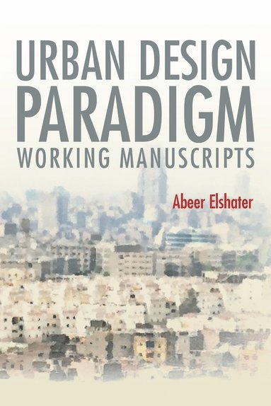 Abeer Elshater - Urban Design Paradigm, Häftad