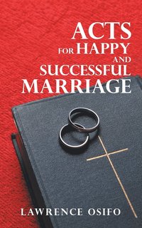 bokomslag Acts for Happy and Successful Marriage