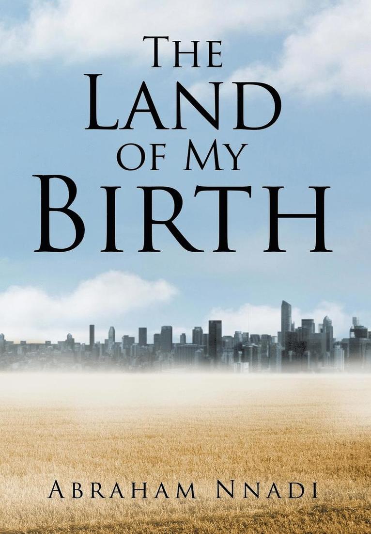 Abraham Nnadi - Land of My Birth, Inbunden