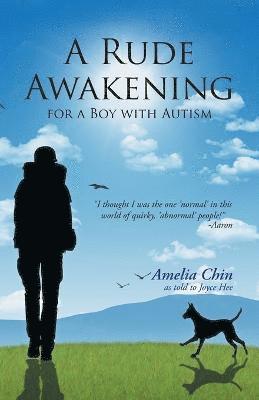 Amelia Chin - Rude Awakening for a Boy with Autism, Häftad