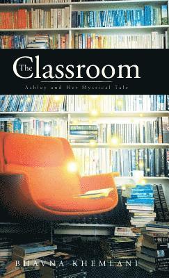 Bhavna Khemlani - Classroom, Inbunden