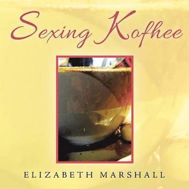 Elizabeth Marshall - Sexing Kofhee, Häftad