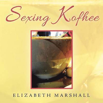 Elizabeth Marshall - Sexing Kofhee, Häftad
