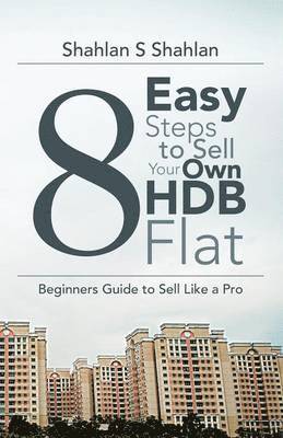 bokomslag 8 Easy Steps to Sell Your Own Hdb Flat
