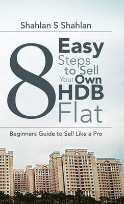 bokomslag 8 Easy Steps to Sell Your Own Hdb Flat