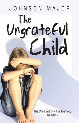 bokomslag The Ungrateful Child