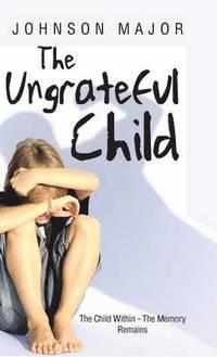 bokomslag The Ungrateful Child