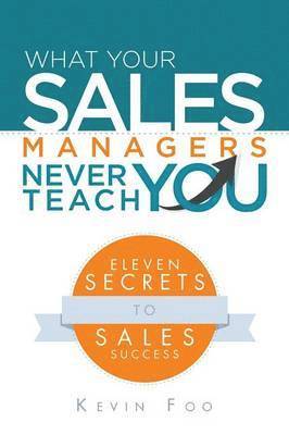 bokomslag What Your Sales Managers Never Teach You