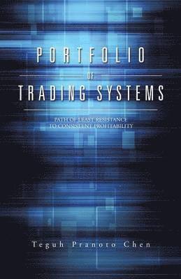 Teguh Pranoto Chen - Portfolio of Trading Systems, Häftad