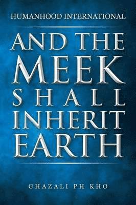 bokomslag And the Meek Shall Inherit Earth