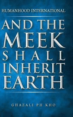 And the Meek Shall Inherit Earth 1