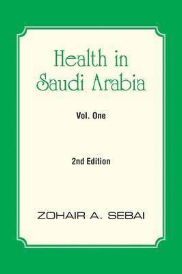 Health in Saudi Arabia Vol. One 1