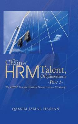 Chain of HRM Talent In the Organizations - Part 1